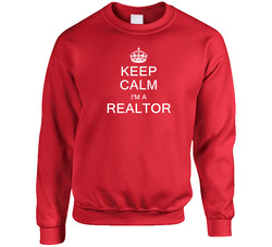 Keep Calm I'm A Realtor Sweater Crewneck Sweatshirt