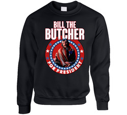 Bill The Butcher For President William Poole Daniel Day-lewis Gangs Of New York Sweater Crewneck Sweatshirt