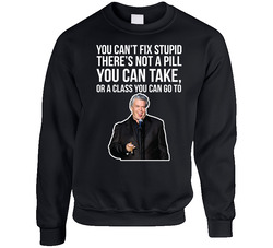 Ron White You Can't Fix Stupid Quote Comedian Fan Sweater Crewneck Sweatshirt