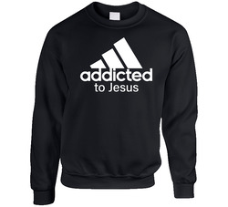 Addicted To Jesus Parody Christian Christianity Fan Sweater Crewneck Sweatshirt