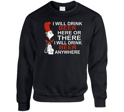 I Will Drink Beer Here Or There Funny Cat In The Sweater Crewneck Sweatshirt