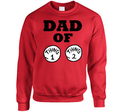 Dad Of Thing 1 And Thing 2 Sweater Crewneck Sweatshirt