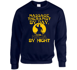 Massage Therapist By Day Ninja By Night Funny Sweater Crewneck Sweatshirt