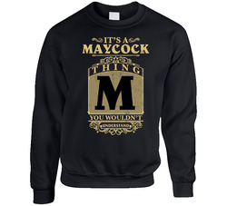 Maycock Thing You Wouldn't Understand Family Name Pride Sweater Crewneck Sweatshirt