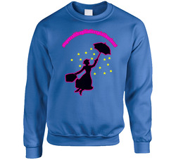 Mary Poppins Supercalifragilisticexpialidocious Movie Sweater Crewneck Sweatshirt