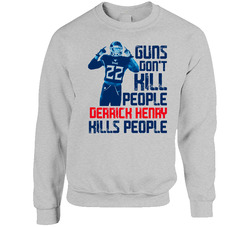 Guns Dont Kill Derrick Henry Kills People Tennessee Football Sweater Crewneck Sweatshirt