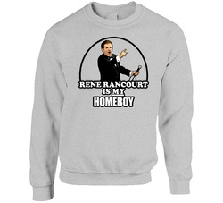 Rene Rancourt Is My Homeboy Boston Anthem Hockey Sweater Crewneck Sweatshirt