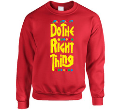 Do The Right Thing Spike Lee Sweater Crewneck Sweatshirt