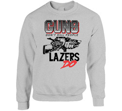 Guns Don't Kill People Lazers Do Major Lazers Sweater Crewneck Sweatshirt