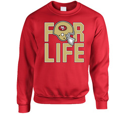 49ers For Life Football Sweater Crewneck Sweatshirt