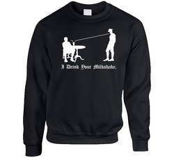 There Will Be Blood Drink Your Milkshake Sweater Crewneck Sweatshirt