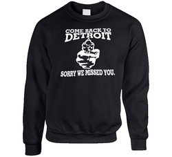 Come Back To Detroit Sorry We Missed You Sweater Crewneck Sweatshirt