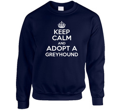 Keep Calm And Adopt Greyhound Rescue Dog Sweater Crewneck Sweatshirt