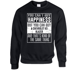 You Can't Buy Happiness Chevrolet K5 Blazer Heart Car Lover Sweater Crewneck Sweatshirt