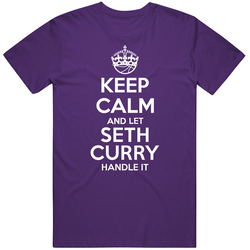 Seth Curry Keep Calm Let Player Handle It Sacramento Basketball Unisex T Shirt