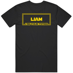 Liam I Am Your Father Funny Parody Unisex T Shirt