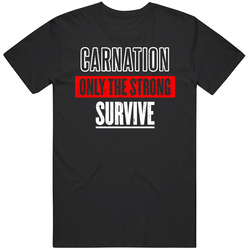 Carnation Washington Only The Strong Survive Funny City Unisex T Shirt