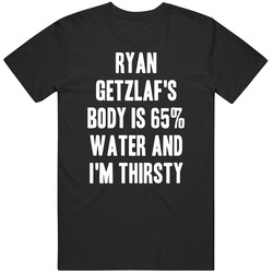 Ryan Getzlaf Body Is Water Thirsty Love Anaheim Hockey Player Fan Unisex T Shirt
