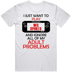 Wii Sports Want To Play And Ignore Problems Unisex T Shirt