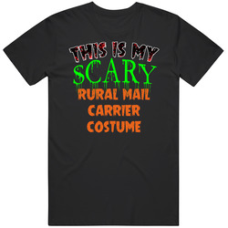 This Is My Scary Rural Mail Carrier Halloween Funny Custom Job Unisex T Shirt