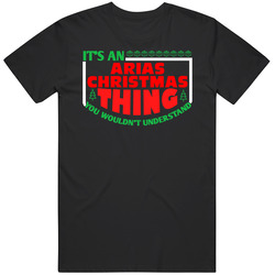 Arias Family Christmas Thing Popular Last Name Custom Gift Unisex T Shirt