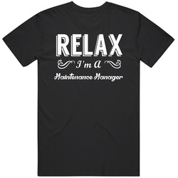 Maintenance Manager Relax Fun Unisex T Shirt