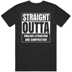 Straight Outta English Literature And Composition School Subject Learning Parody Unisex T Shirt