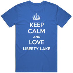 Keep Calm And Love Liberty Lake City Parody Unisex T Shirt