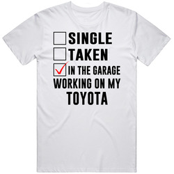 Single Taken Working On My Toyota Funny Car Unisex T Shirt