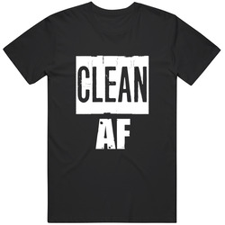 Clean Af Funny Slang Party Unisex T Shirt