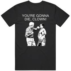 Happy Gilmore Bob Barker Fight Youre Gonna Die Clown Favorite Movie Quotes Unisex T Shirt