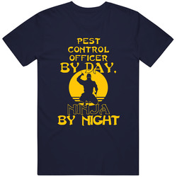Pest Control Officer By Day Ninja By Night Funny Unisex T Shirt