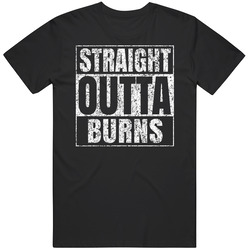 Straight Outta Burns Distressed Look City Grunge Cool Unisex T Shirt