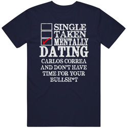 Single Taken Mentally Dating Carlos Correa Houston Funny Baseball Dark Unisex T Shirt