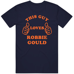This Guy Loves Robbie Gould  Chicago Football Unisex T Shirt