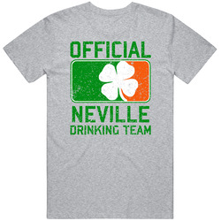 Neville Official Drinking Team Irish Family Custom St Patricks Day Unisex T Shirt