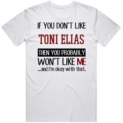 Toni Elias If You Don't Like Racer Cool Grand Prix Unisex T Shirt
