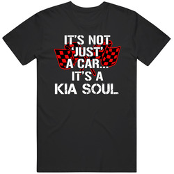 Kia Soul Not Just A Car Funny Car Lovers Unisex T Shirt