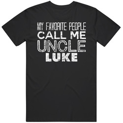 My Favorite People Call Me Uncle Luke Funny Cool Name Worn Look Unisex T Shirt