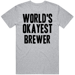 Worlds Okayest Brewer Job Unisex T Shirt