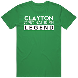 Clayton Original Irish Legend Family Custom Last Name St Patricks Day Unisex T Shirt