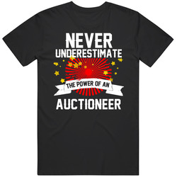 Never Underestimate An Auctioneer Cool Job Unisex T Shirt