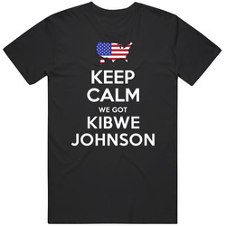 Keep Calm We Got Kibwe Johnson Usa Field Hammer Throw Olympics Unisex T Shirt