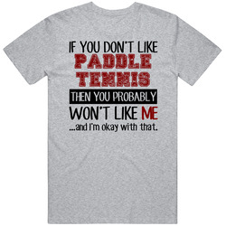 If You Dont Like Paddle Tennis Cool Active Unisex T Shirt