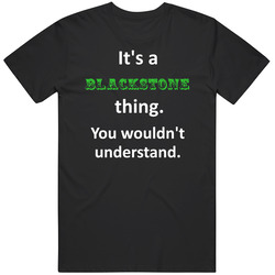 Its A Blackstone Thing You Wouldnt Understand Circus Name Unisex T Shirt