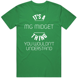 Mg Midget Thing Wouldnt Understand Funny Car Unisex T Shirt