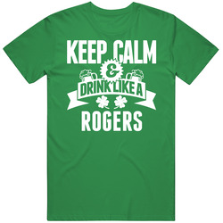 Keep Calm And Drink Like A Rogers St. Patricks Day Last Name Unisex T Shirt