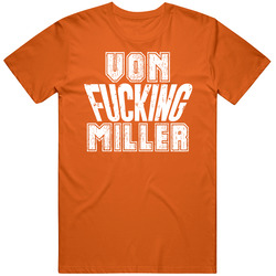 Fcking Von Miller Denver Football Team Favorite Player Fan Unisex T Shirt