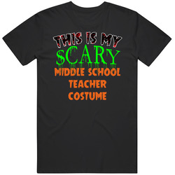 This Is My Scary Middle School Teacher Costume Cool Halloween Job Unisex T Shirt