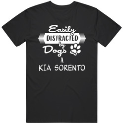 Kia Sorento Easily Distracted By Dogs And Cars Animal And Car Lovers Unisex T Shirt